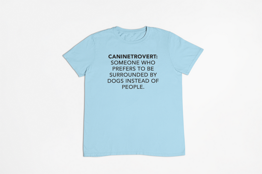 Caninetrovert shirt for humans (T-Shirt and Hoodies available)